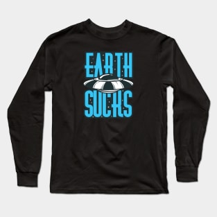 Earth Sucks Long Sleeve T-Shirt